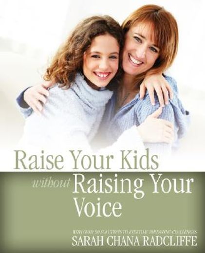 raise your kids without raising your voice (en Inglés)
