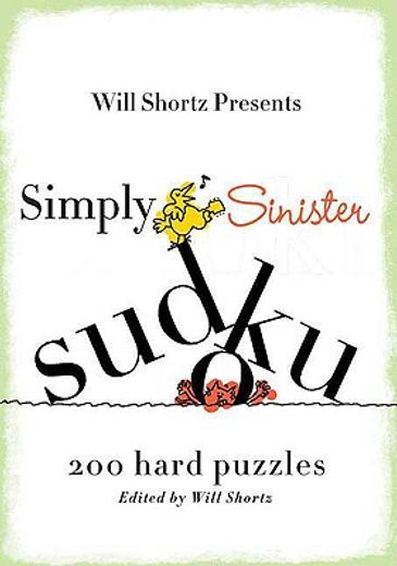 will shortz presents simply sinister sudoku,200 hard puzzles (en Inglés)