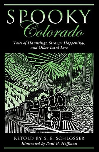 spooky colorado,tales of hauntings, strange happenings, and other local lore (in English)