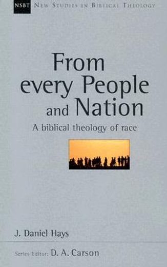 from every people and nation,a biblical theology of race