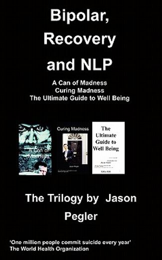 bipolar, recovery and nlp, the trilogy by jason pegler