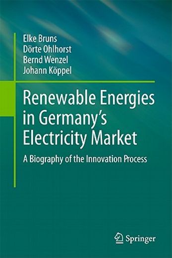 renewable energies in germany’s electricity market,a biography of the innovation process