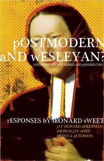 postmodern and wesleyan?,exploring the boundaries and possibilities