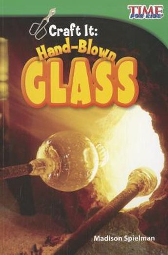 craft it! hand-blown glass,early fluent (en Inglés)