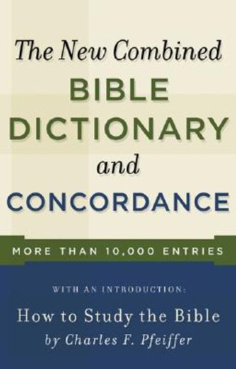 new combined bible dictionary and concordance (en Inglés)