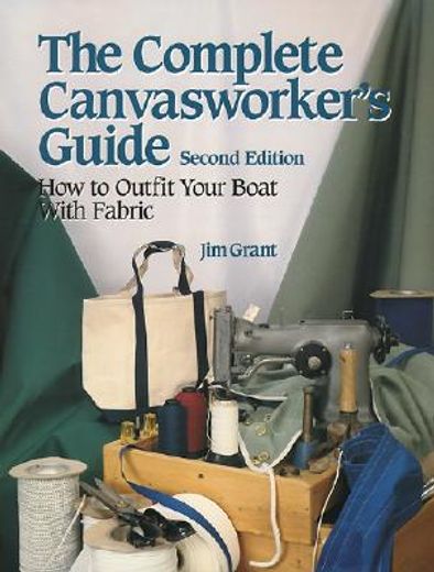 the complete canvasworker´s guide how to outfit your boat using natural or synthetic cloth