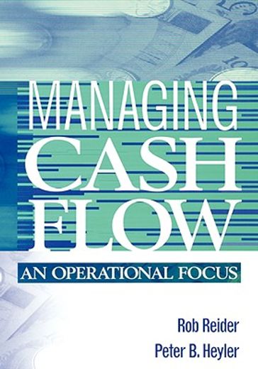 managing cash flow,an operational focus (en Inglés)