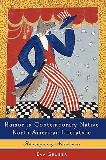 humor in contemporary native north american literature,reimagining nativeness