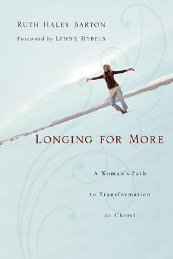longing for more,a woman´s path to transformation in christ