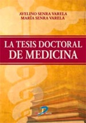 La Tesis Doctoral De Medicina 2ª Ed.