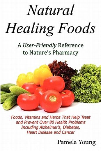 natural healing foods (en Inglés)