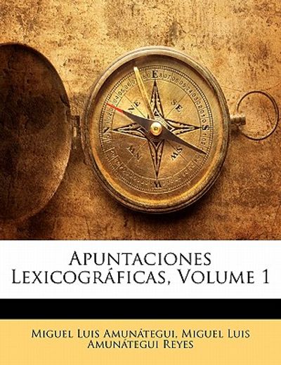 apuntaciones lexicogr ficas, volume 1