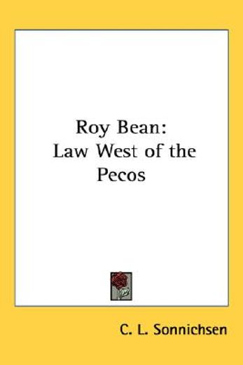 roy bean,law west of the pecos
