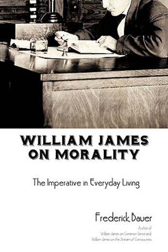 william james on morality,the imperative in everyday living