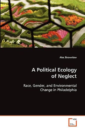 a political ecology of neglect