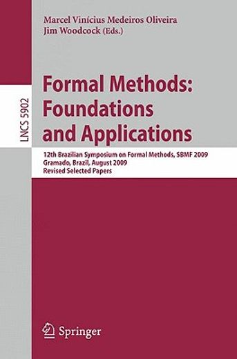 formal methods,foundations and applications: 12th brazilian symposium on formal methods, sbmf 2009 gramado, brazil,