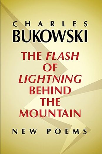 the flash of lightning behind the mountain,new poems (en Inglés)