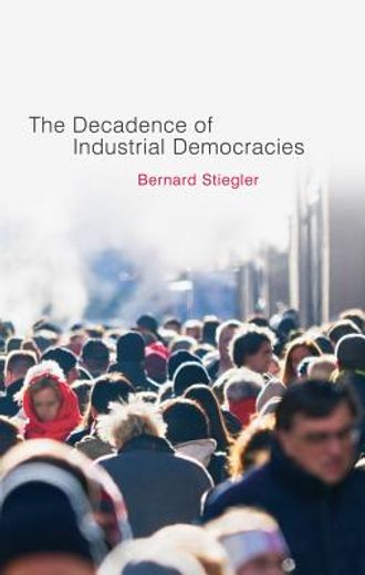 decadence of industrial democracies,disbelief and discredit