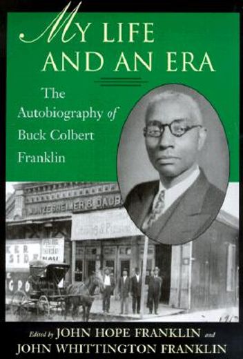 my life and an era,the autobiography of buck colbert franklin