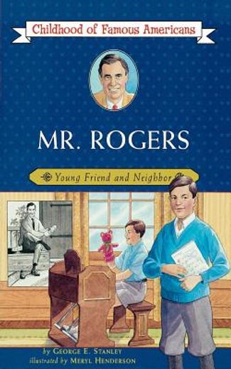 mr. rogers,young friend and neighbor