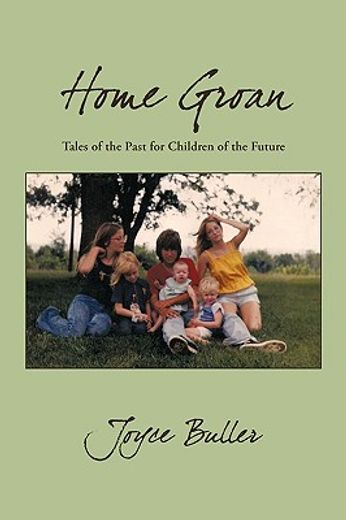 home groan,tales of the past for children of the future