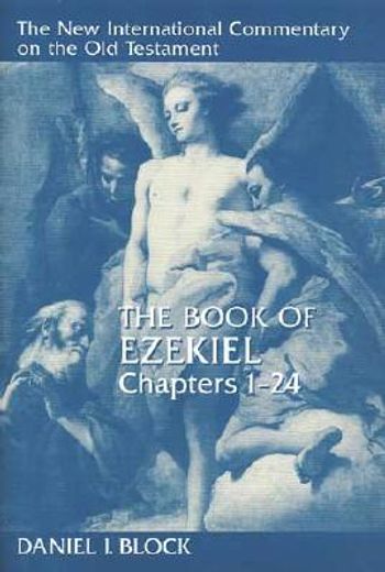 the book of ezekiel,chapters 1-24 (en Inglés)