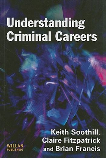 Understanding Criminal Careers (en Inglés)