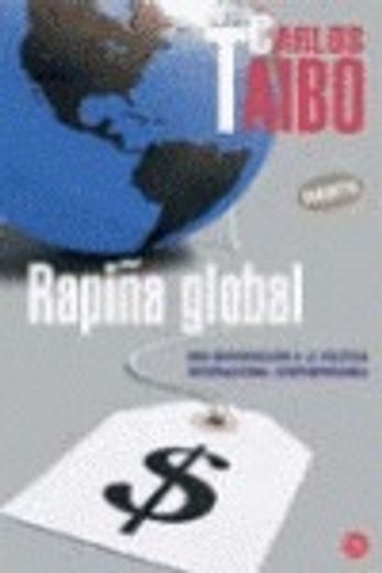 Rapiña Global : Una Introducción A La Política Internacional Contemporánea (formato Grande, Band 730014)