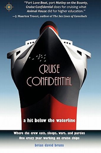cruise confidential,a hit below the waterline (en Inglés)