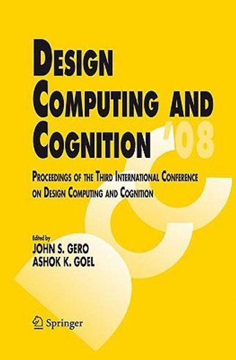 design computing and cognition ´08,proceedings of the third international conference on design computing and cognition