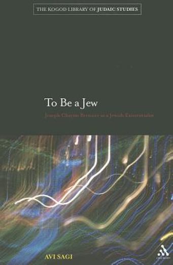to be a jew,joseph chayim brenner as a jewish existentialist