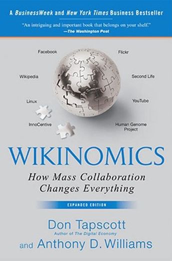 wikinomics,how mass collaboration changes everything