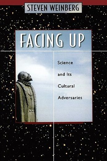 facing up,science and its cultural adversaries