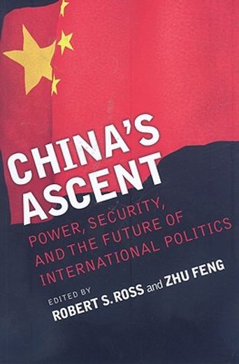 china´s ascent,power, security, and the future of international politics