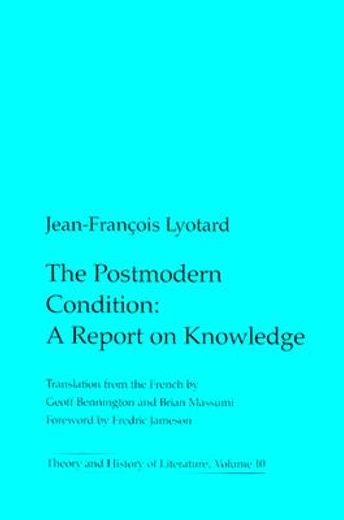 the postmodern condition,a report on knowledge