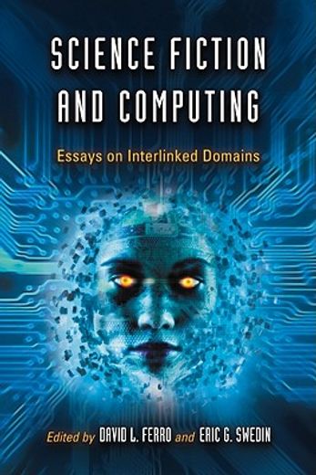 science fiction and computing,essays on interlinked domains