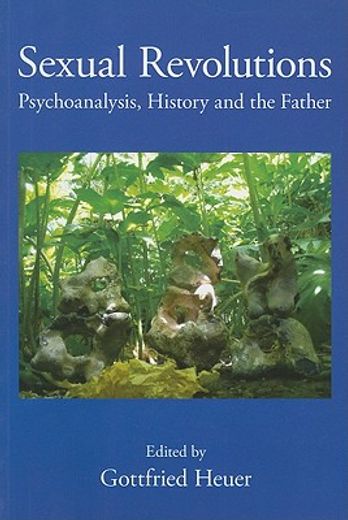 sexual revolutions,psychoanalysis, history and the father