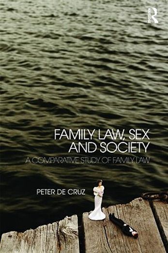 Family Law, Sex and Society: A Comparative Study of Family Law (in English)