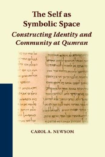 the self as symbolic space,constructing identity and community at qumran