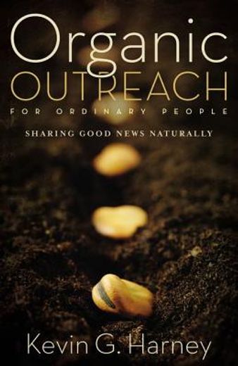 simple evangelism,organic outreach for ordinary people