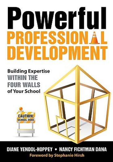 powerful professional development,building expertise within the four walls of your school