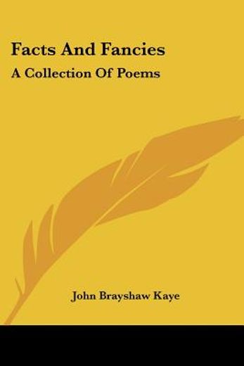facts and fancies: a collection of poems