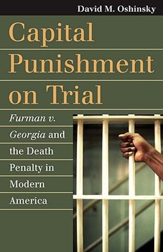 capital punishment on trial,furman v. georgia and the death penalty in modern america