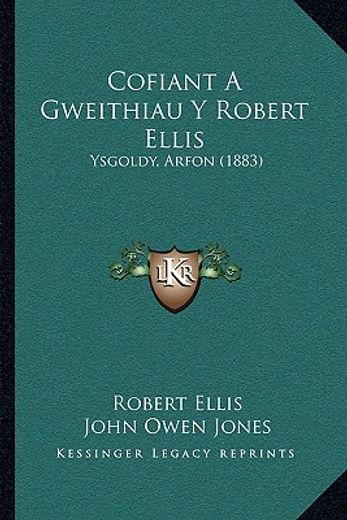 cofiant a gweithiau y robert ellis: ysgoldy, arfon (1883)