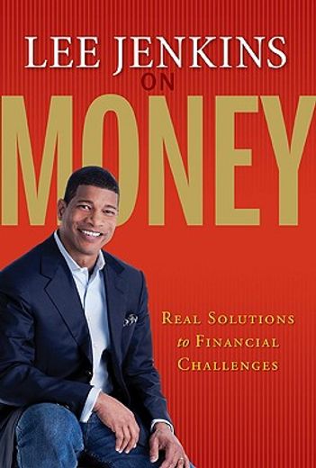 lee jenkins on money,real solutions to financial challenges