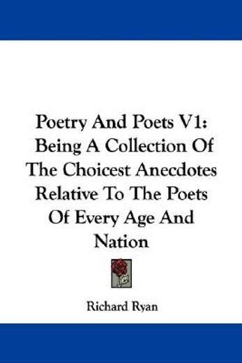 poetry and poets v1: being a collection