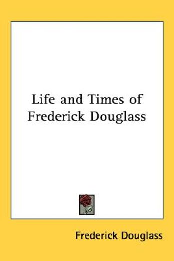 life and times of frederick douglass