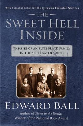the sweet hell inside,the rise of an elite black family in the segregated south (en Inglés)