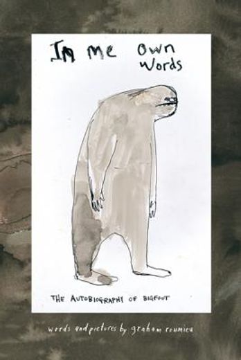 in me own words,the autobiography of bigfoot