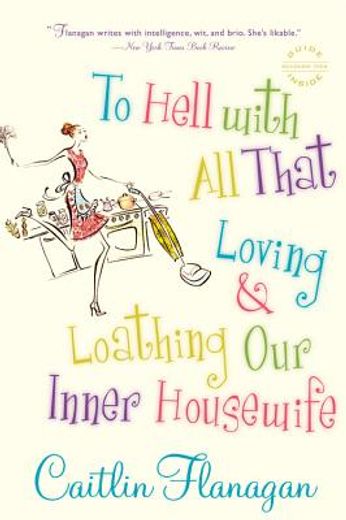 to hell with all that,loving and loathing our inner housewife (in English)